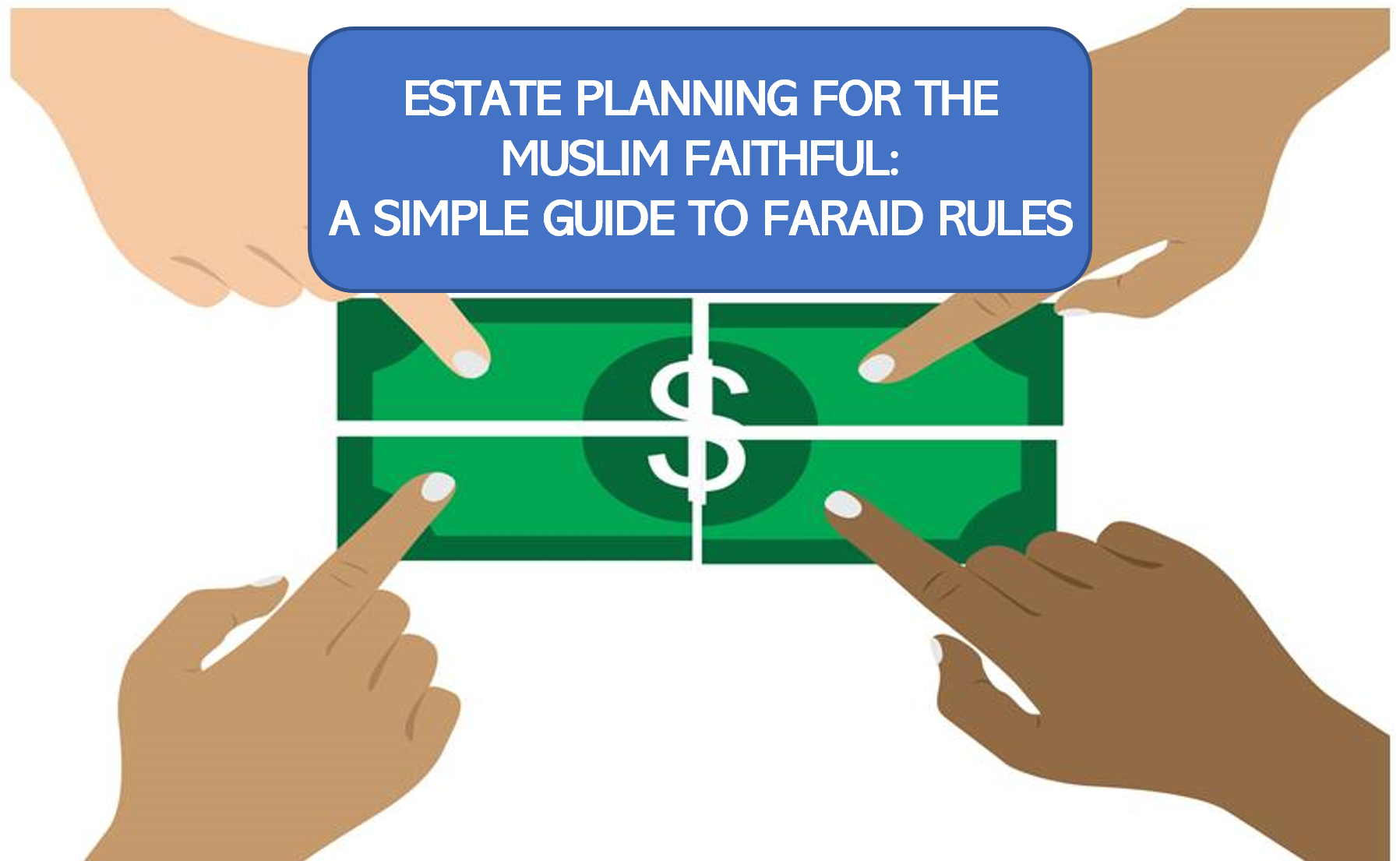 Estate Planning for the Muslim Faithful: A Simple Guide to Fara'id Rules